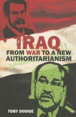 The Future of Iraq: Beyond Civil War and Counter-Insurgency - Toby Dodge