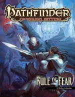 Pathfinder Campaign Setting: Rule of Fear - F. Wesley Schneider