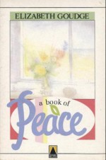 A Book of Peace - Elizabeth Goudge