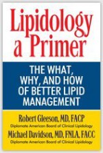 Lipidology, a Primer: The What, Why, and How of Better Lipid Management - Gleeson