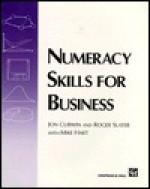 Numerical Skills for Business - Jon Curwin, Mike Hart, Roger Slater