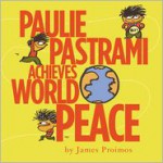 Paulie Pastrami Achieves World Peace - James Proimos