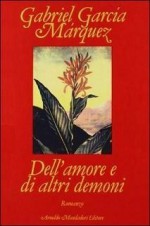 Dell'amore e di altri demoni - Angelo Morino, Gabriel García Márquez