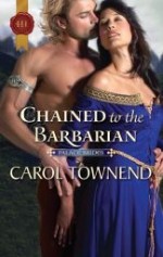 Chained to the Barbarian - Carol Townend