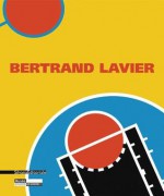 Bertrand Lavier - Lorand Hegyi, Catherine Millet, Bertrand Lavier