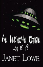 An Unknown Origin...or Is It? - Janet Lowe