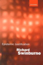 Epistemic Justification - Richard Swinburne