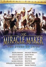 The Miracle Maker: The Story of Jesus - Thomas Nelson Publishers, Julie Christie, Richard E. Grant, William Hurst, Alfred Molina