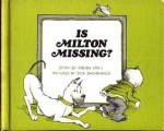 Is Milton Missing? - Steven Kroll, Dick Gackenbach