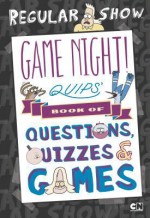 Game Night! Quips�s Book of Quizzes, Puzzles, and Games! - Brandon T. Snider