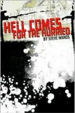 Hell Comes for the Hurried - Steve Wands