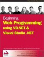 Beginning Web Programming Using VB.NET and Visual Studio .Net - Daniel Cazzulino, Chris Hart