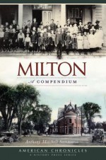 Milton: A Compendium - Anthony Mitchell Sammarco