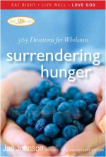 Surrendering Hunger: 365 Devotions for Wholeness - Jan Johnson