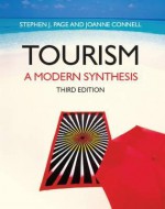 Tourism: A Modern Synthesis - Stephen Page, Joanne Connell