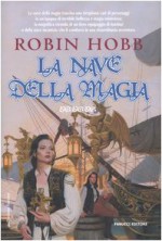 La nave della magia - Robin Hobb, Paola Bruna Cartoceti