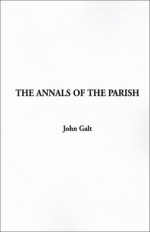 Annals of the Parish - John Galt