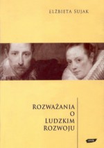 Rozważania o ludzkim rozwoju - Elżbieta Sujak