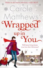 Wrapped Up in You - Carole Matthews