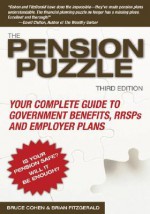 The Pension Puzzle: Your Complete Guide to Government Benefits, Rrsps, and Employer Plans - Bruce Cohen, Brian Fitzgerald