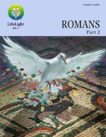 Romans, Part 2 - Leaders Guide - David Lumpp, Dean Nadasdy