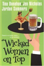 "Wicked" Women on Top - Tina Donahue, Jen Nicholas, Jennifer Wardrip, Jordan Summers