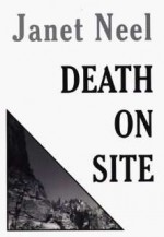 Death on Site - Janet Neel