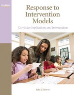 Response to Intervention Models: Curricular Implications and Interventions - John Hoover