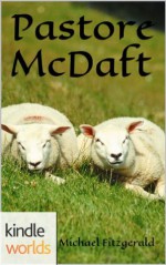 Silo Saga: Pastore McDaft (Kindle Worlds Short Story) - Michael Fitzgerald
