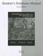 Intermediate Algebra (Student Solutions Manual) - Julie Miller, Molly O'Neill, Nancy Hyde, Jon Weerts