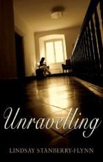 Unravelling - Lindsay Stanberry-Flynn