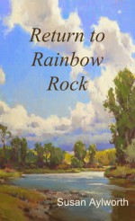 Return to Rainbow Rock - Susan Aylworth