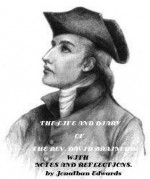 The Life and Diary of David Brainerd with Notes and Reflections by Jonathan Edwards (Illustrated) - David Brainerd, Jonathan Edwards, Cornerstone Classic Ebooks