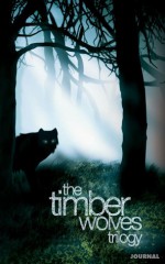 The Timber Wolves Trilogy Special Edition Journal - Victoria Faye Alday, Tammy Blackwell