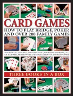 Card Games: How to Play Bridge, Poker and Over 200 Family Games: Three Books in a Box - Trevor Sippets, Jeremy Harwood, David Bird