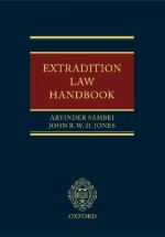 Extradition Law Handbook - John R.W.D. Jones