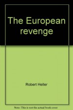 The European Revenge - Robert Heller