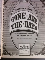 Gone are the Days - Harnett T. Kane