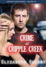 Crime At Cripple Creek - Elizabeth Sherry