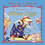 A Treasury of Jillian Jiggs - Phoebe Gilman, Phoebe Gilman/Author