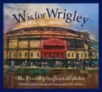 Wrigley Field Alphabet - Brad Herzog