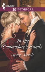 In the Commodore's Hands (The Piccadilly Gentlemen's Club) - Mary Nichols