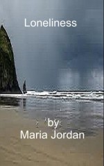 Loneliness - Maria Jordan