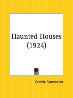 Haunted Houses - Camille Flammarion