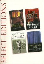 Reader's Digest Select Editions - Dark Fire, Black Wind, Gweilo, The Blood-Dimmed Tide - Martin Booth, Clive Cussler, Dirk Cussler, Rennie Airth, C.J. Sansom