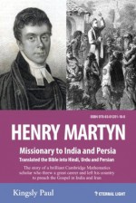 Henry Martyn (Eternal Light Biographies) - Kingsley Paul, PAUL THANASINGH