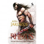 Rhezus, t.1, ks.1: Tułaczka śladami konania - Róża Jakobsze - Hajkuś