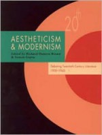 Aestheticism and Modernism: Debating Twentieth-Century Literature 1900 1960 - Richard Danson Brown