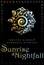 Sunrise & Nightfall - Karpov Kinrade, Dmytry Karpov, Kimberly Kinrade