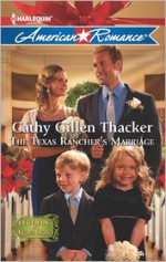 The Texas Rancher's Marriage - Cathy Gillen Thacker